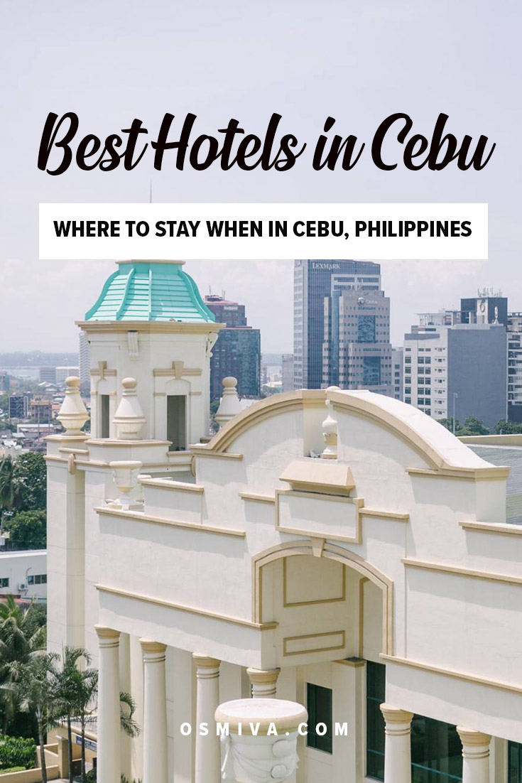 10 Popular Hotels in Cebu, Philippines. Includes list of excellent hotels that are centrally located within the city. Plus tips on how to get there and a map to help you navigate. #cebuhotels #cebuphilippines #philippines #travelph #osmiva