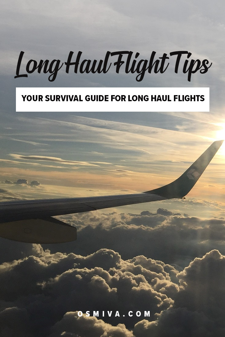 Travel Tips for Long Haul Flights. Survival guide on long flights. Things to do on Long Flights. Tips to make long haul flights bearable #longhaulflighttips #longhaulflightssurvivalguide #survivalguide #traveltips #longhaulflights #osmiva