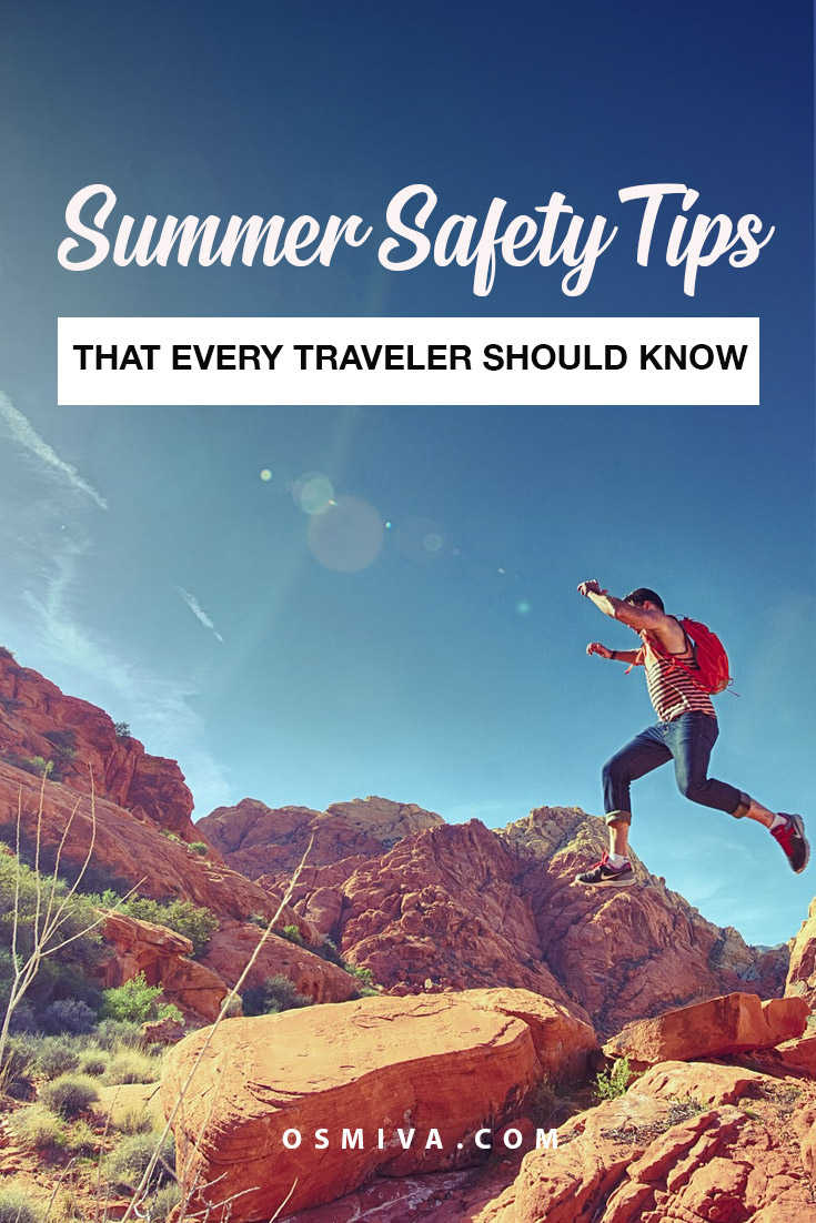 10 Tips for a Stress-Free Summer Travel.  10 Cool Summer Safety Tips Travelers Should Know. List of things you need to know when you travel during summer holidays. #traveltips #funtravel #summertravel #summertraveltips #osmiva