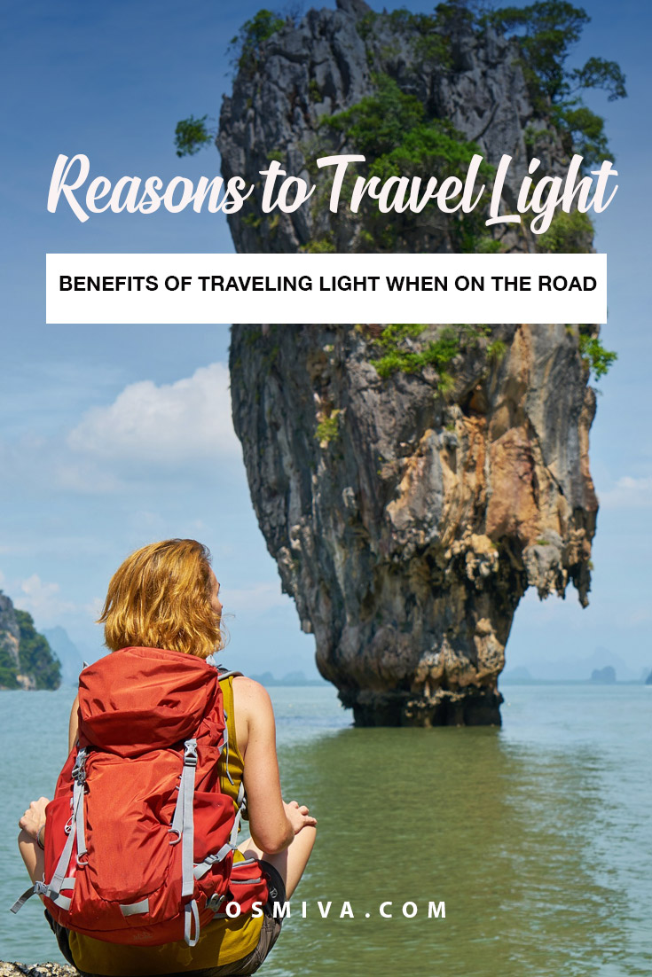 Reasons why you should travel light. We give you the benefits of packing light for trips. If you still carry heavy luggage with you, maybe its time to re-think and pack light! Travel Tips. Travel Light. #osmiva #traveltips #travellight #packlight #travelinglight