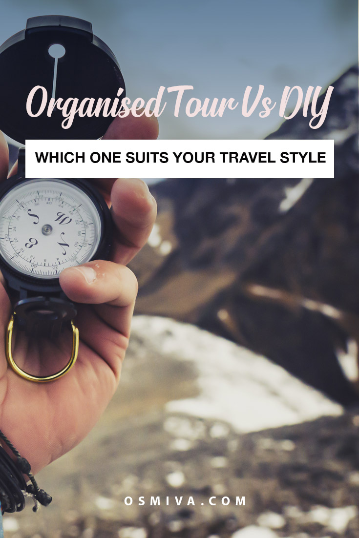 Why Choose organised Tour Vs DIY