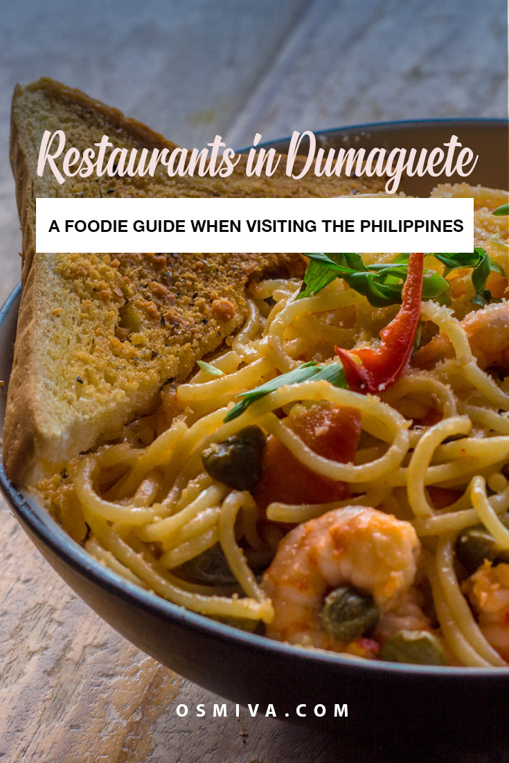 A Foodie Guide to the Must-Try Restaurants in Dumaguete, Philippines. List of restaurants, what to order, prices and ambiance. We have also included guides on how to get there and our over-all verdict. #dumaguetephilippines #restaurantsdumaguete #foodtravel #osmiva