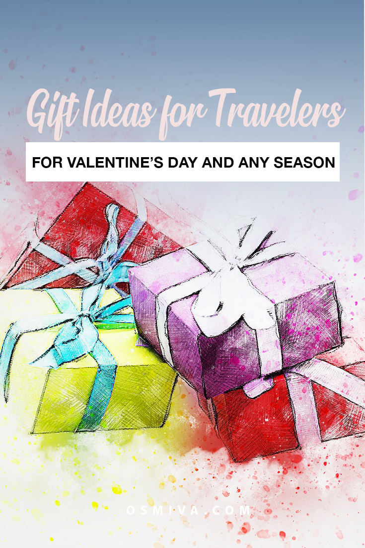 Gift Ideas for Travelers on Valentines (And All Other Season). List of travel items that everyone will love. #traveltips #travelgiftideas #giftguidefortravelers #osmiva