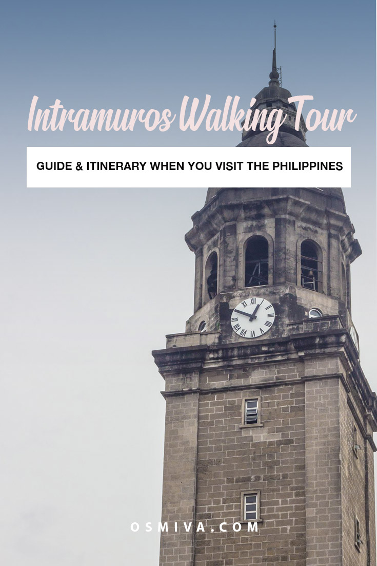 The Intramuros Walking Tour - A Quick Exploration of Manila’s Historic Walled City #travelph #intramurosmanila #manilaphilippines #walledcity #itsmorefuninthephilippines #travel #travelblog #travelblogger #osmiva