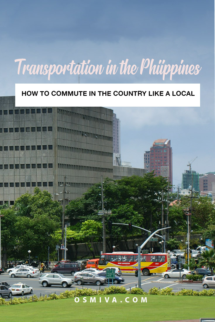 Travel Tip: A Basic Guide to the Transportation in the Philippines. Traveling in the Philippines can be pretty confusing especially if you are not a local. Here's a basic guide on what to expect as well as the public transportation system that you should be mindful when traveling around the country. #traveltips #transportationinthephilippines #philippinestravel #landtrip #travelingbysea #travelingbyair #osmiva