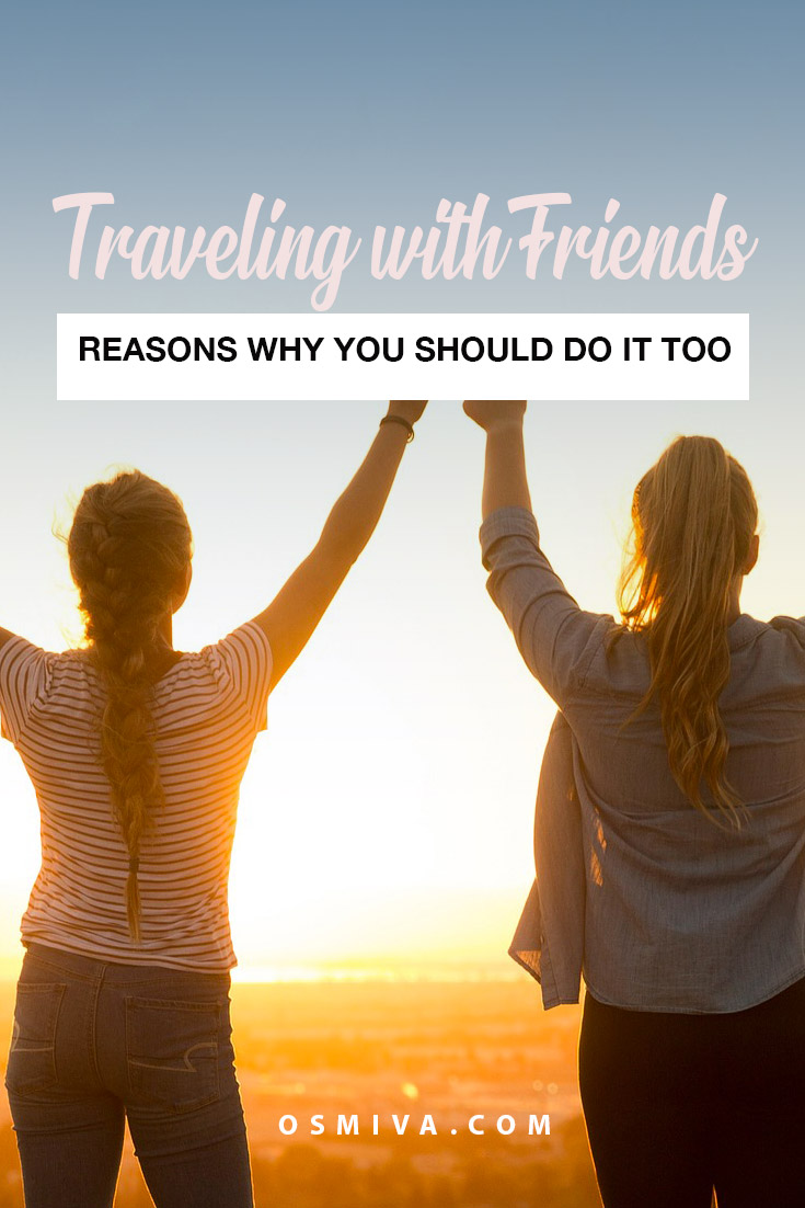 Friends Travel: Reasons Why You Should Go On Trips Together. Travel Journal on why I chose and enjoy to travel with my friends at least once a year. Traveling with friends is a fun way to keep ties stronger and make wonderful memories with people who matters. #traveljournal #travelingwithfriends #friendtravel #travelwithfriends