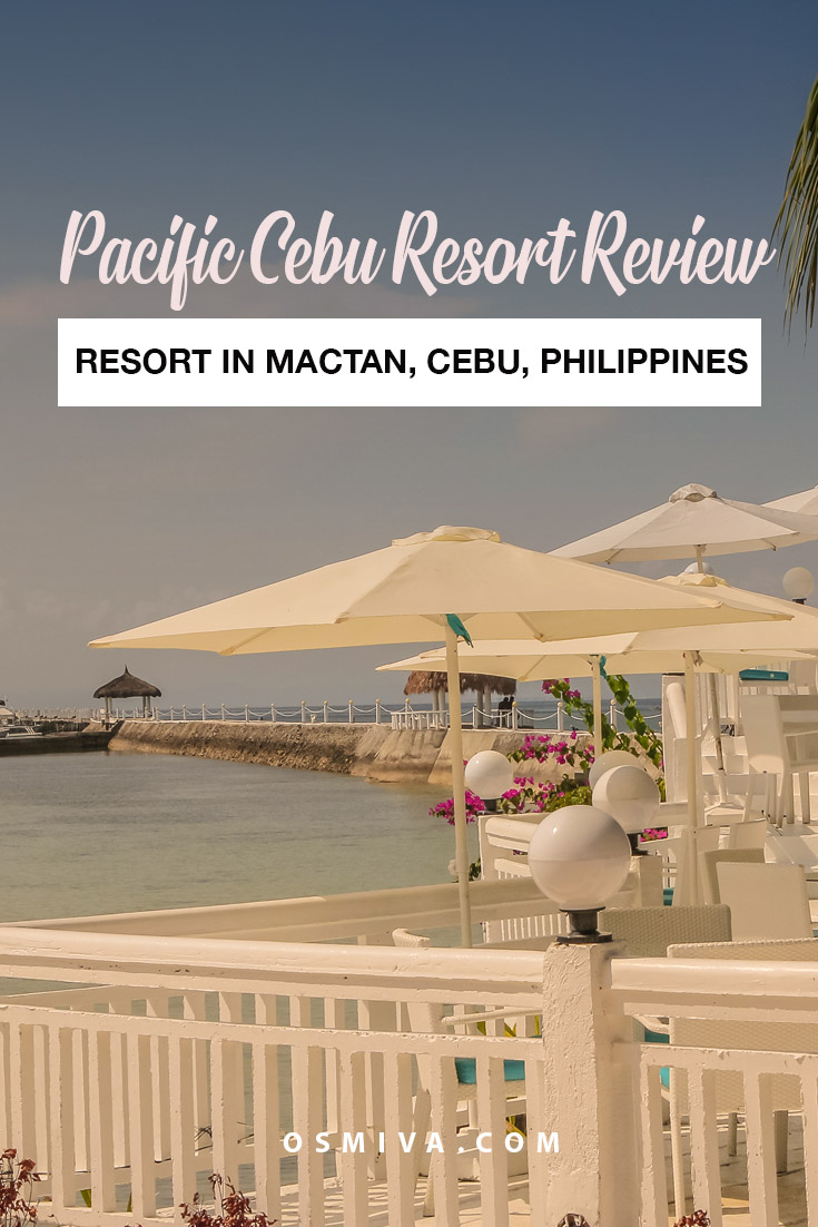 Resort Review: A Relaxing Stay at the Pacific Cebu Resort. A review of our stay at the resort. Includes the amenities, our experience with checking in and checking out, plus where and how to book a room #mactancebu #resort #mactanresort #cebuphilippines #philippines #vacation #resortreview.