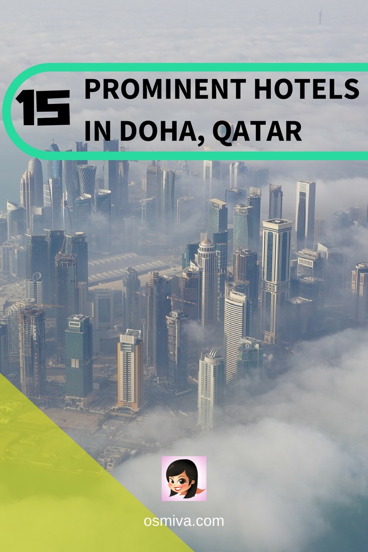 List of Prominent Hotels in Doha, Qatar. Places to stay when in Doha. Luxury hotels for a convenient and comfortable stay if you visit Doha. Where to stay in Doha, Qatar. #dohaqatar #dohahotels #qatarhotels #hotelsindoha #osmiva
