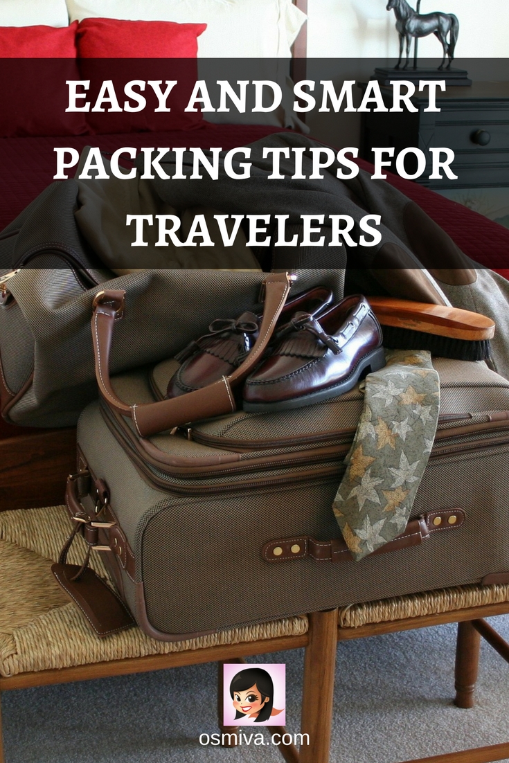 Easy and Smart Packing Tips for Travelers. Packing Tips. Smart Packing Tips. Easy Packing Tips. How to efficiently and conveniently pack your things before a trip, no matter how small or big it is. #traveltips #packingtips #travelpackingtips #packing #travel #osmiva