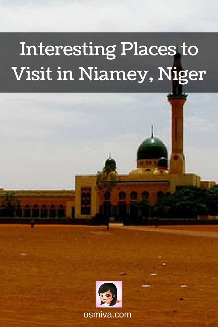 Interesting Places to Visit in Niamey, Niger | OSMIVA