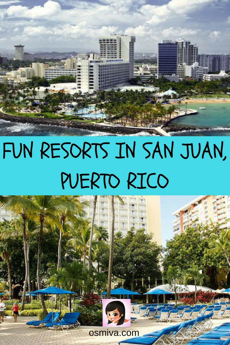 Fun Resorts in San Juan, Puerto Rico. #sanjuanresorts #sanjuanpuertorico #familytravel #osmiva