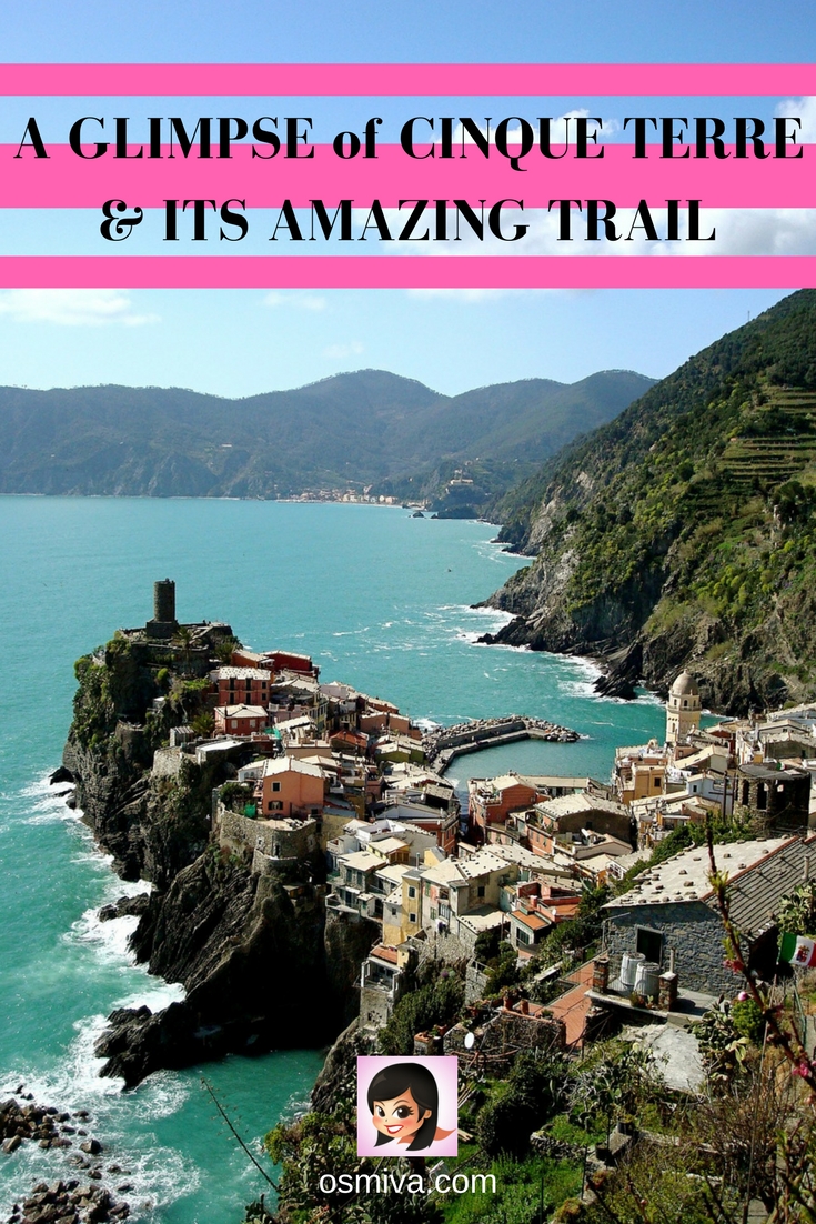 A Glimpse of Cinque Terre and Its Amazing Trail #cinqueterre #cinqueterretrails #osmiva