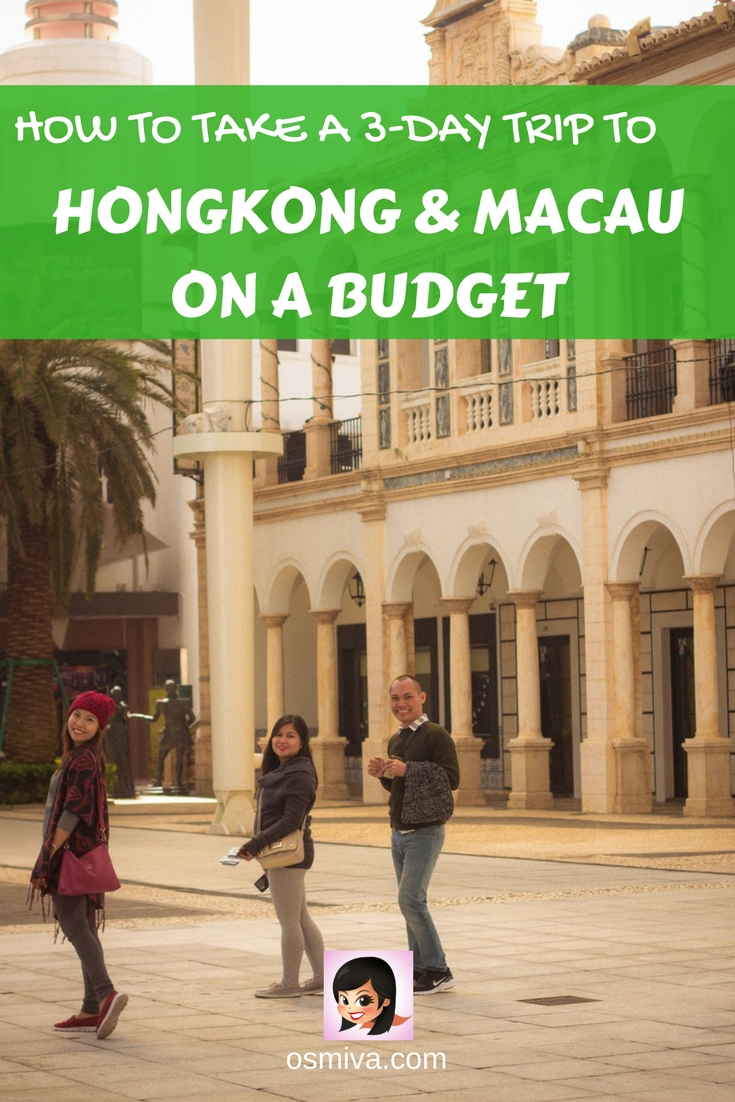 How To Take A 3-Day Trip to Hongkong and Macau on a Budget. Plus an itinerary of things to do and tips to make the trip more fun with friends! #TravelTip #TravelGuide #Asia #Destination #Hongkong #Macau #Osmiva