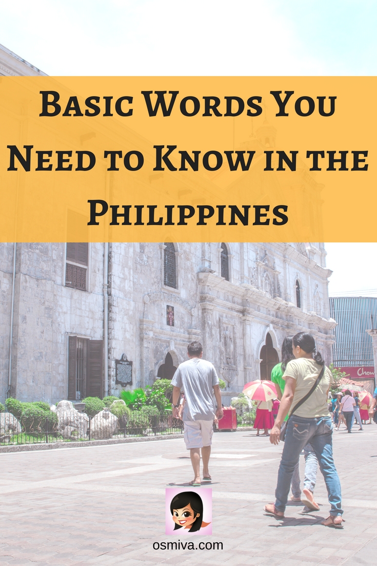 Basic Words You Need to Know in the Philippines #travel #traveltips #tips #tagalog #basictagalogwords #basictagalog #Philippines #Filipinowords #osmiva