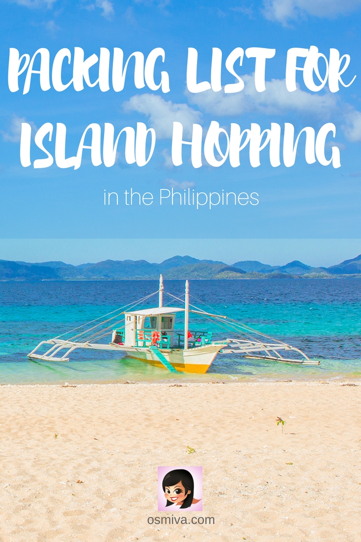 Packing List for Island Hopping in the Philippines. List of items to bring when going on an island hopping adventure including what to bring, what to wear and the accessories you'll need. #islandhopping #philippines #packinglist #islandhoppingpackinglist #osmiva