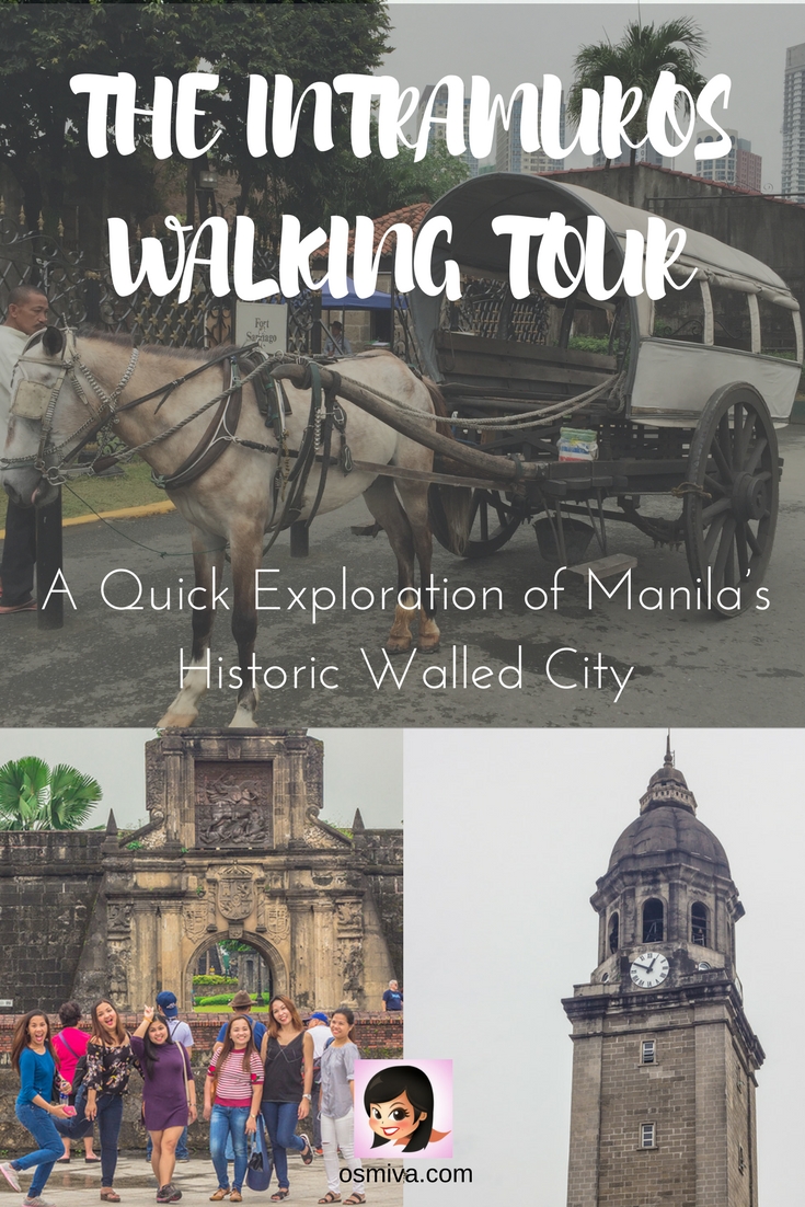 The Intramuros Walking Tour - A Quick Exploration of Manila’s Historic Walled City #travelph #intramurosmanila #manilaphilippines #walledcity #itsmorefuninthephilippines #travel #travelblog #travelblogger #osmiva