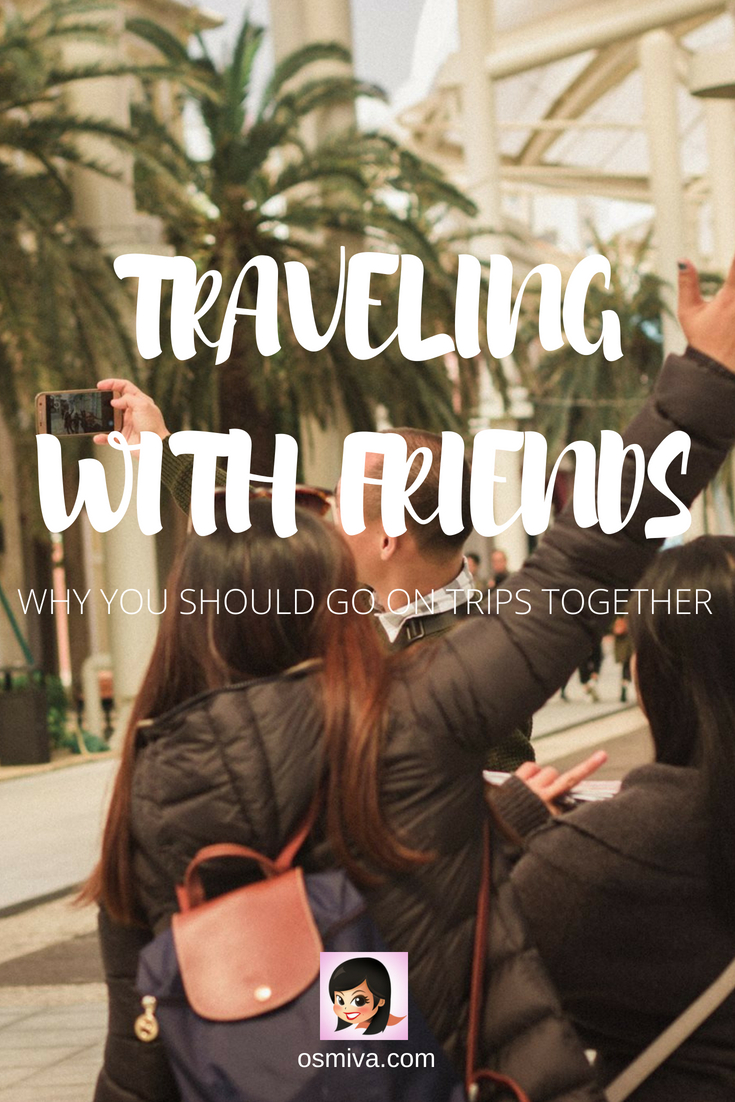 Friends Travel: Reasons Why You Should Go On Trips Together. Travel Journal on why I chose and enjoy to travel with my friends at least once a year. Traveling with friends is a fun way to keep ties stronger and make wonderful memories with people who matters. #traveljournal #travelingwithfriends #friendtravel #travelwithfriends