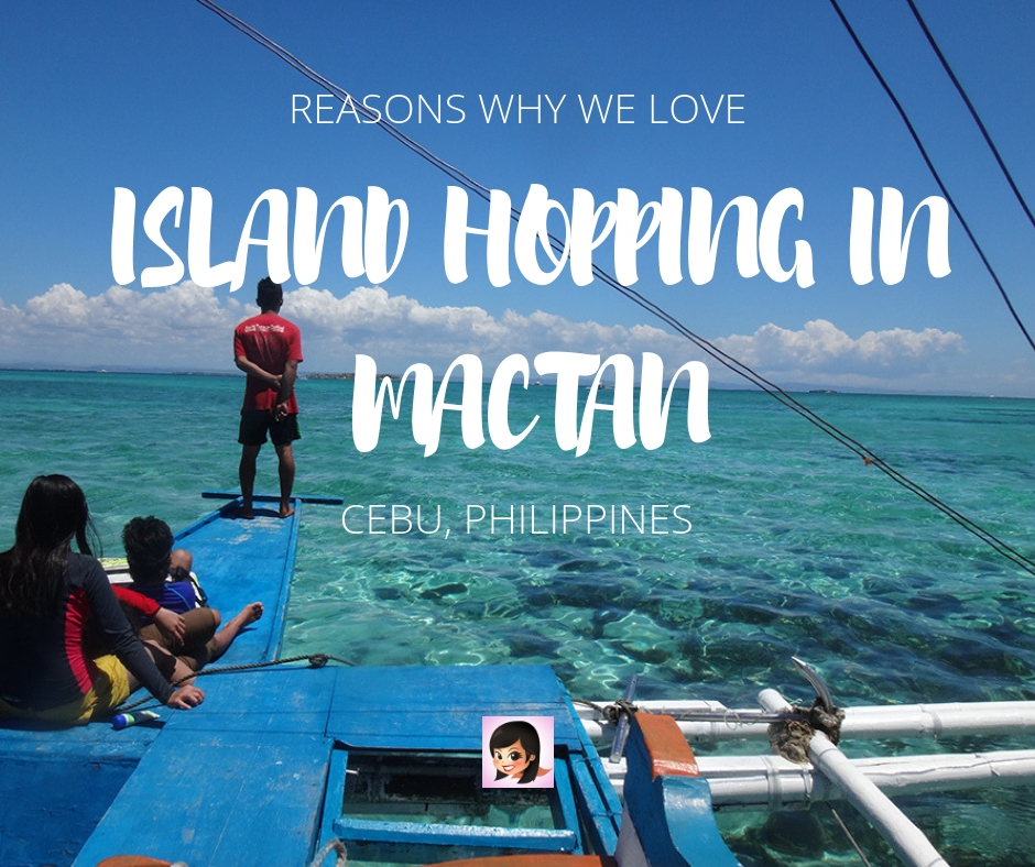 Why We Love Island Hopping in Mactan, Cebu | OSMIVA (2020 update)