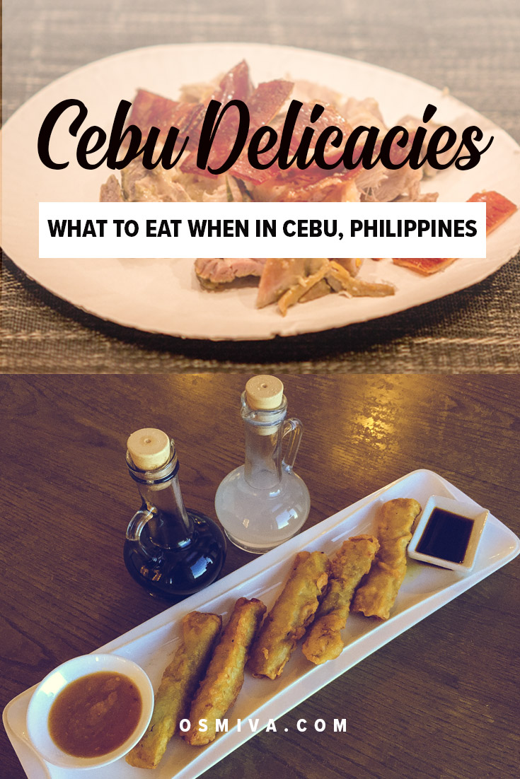Favourite Cebu Delicacies To Try and Bring Home With You. Here are some delicious dish and treats you'll love to try when in Cebu, Philippines! Never miss some of delicious Cebu Food! #cebu #philippines #cebufood #cebudelicacies #cebutreats #foodtrip #foodtravel #osmiva