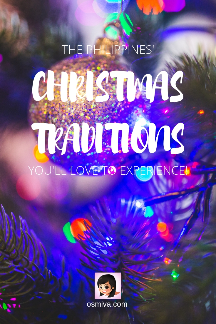 Philippines Christmas Traditions You'll Love to Experience. List of Filipino traditions during Christmas, Philippines' decorations and food you should try out. #philippines #christmasinthephilippines #pasko #holidayseason #holidaytravel #culturalimmersion #travel #travelguide #osmiva