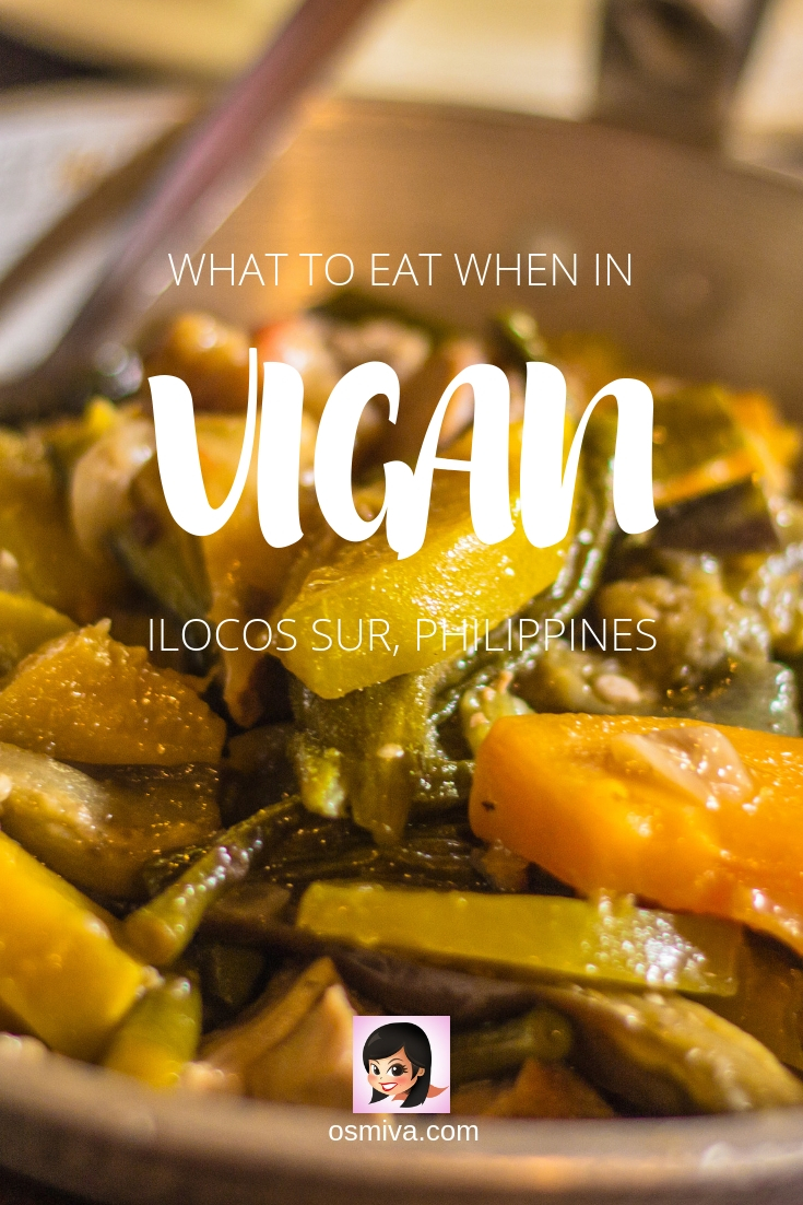 Vigan, Ilocos Sur Food: Must-Try Vigan, Ilocos Sur Food You Should Not Miss. List of Vigan cuisines and delicacies you should not miss when you visit Vigan, Ilocos Sur in the Philippines. Also listed are some 'pasalubong' or take home treats you can buy for friends and families at home! #vigan #viganphilippines #ilocos #ilocossur #foodtravel #viganfood #vigancuisine #vigandishes #travelinspiration #osmiva