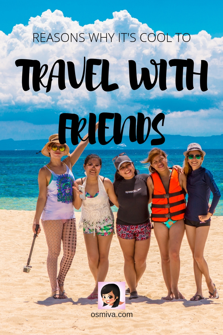 Friends Travel: Reasons Why You Should Go On Trips Together. Travel Journal on why I chose and enjoy to travel with my friends at least once a year. Traveling with friends is a fun way to keep ties stronger and make wonderful memories with people who matters. #traveljournal #travelingwithfriends #friendtravel #travelwithfriends