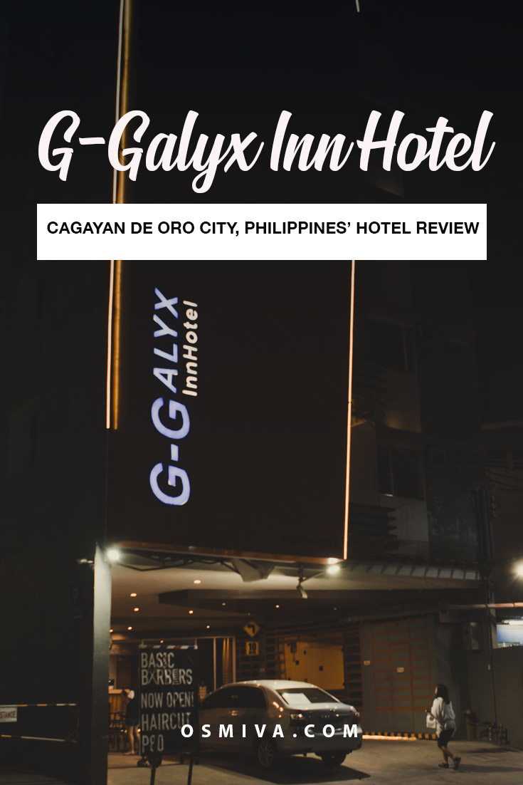 Cagayan de Oro Hotels: Our Stay at the G-Galyx Inn Hotel | OSMIVA