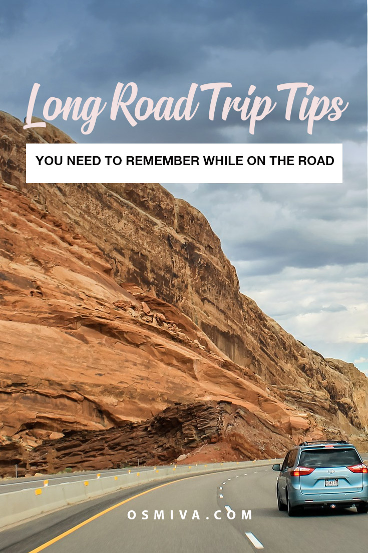 How to Survive Long Road Trips. Things to remember while on a road trip. Memorable long road trip tips. #traveltrips #roadtrip #roadtriptips #safetravels #safetytips #osmiva