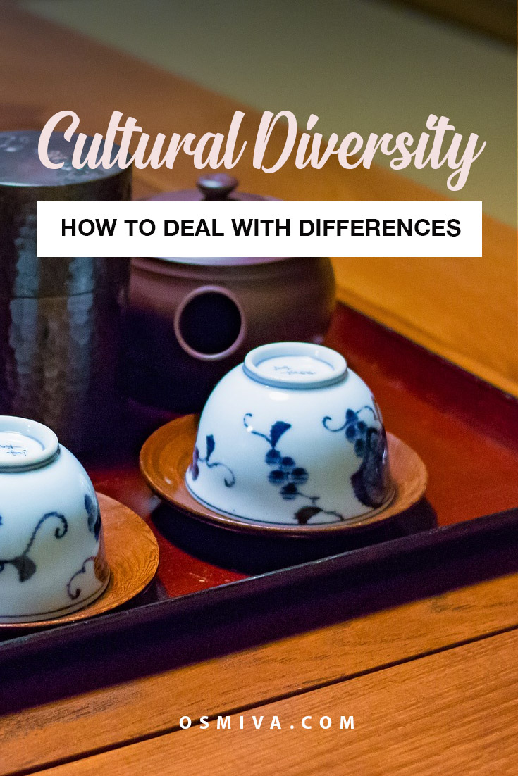 Dealing with Diverse Culture. How to Deal with Cultural Diversity when you travel. Tips on coping with cultural diversity. Things to remember when traveling on a foreign country #traveltips #culture #traveler #culturaldiversity #diverseculture #dealingwithculturaldiversity